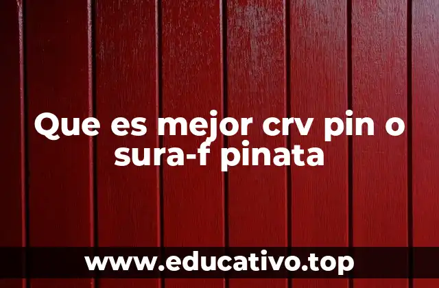 Que es mejor crv pin o sura-f pinata