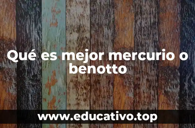 Comparación de beneficios entre Mercurio y Benotto
