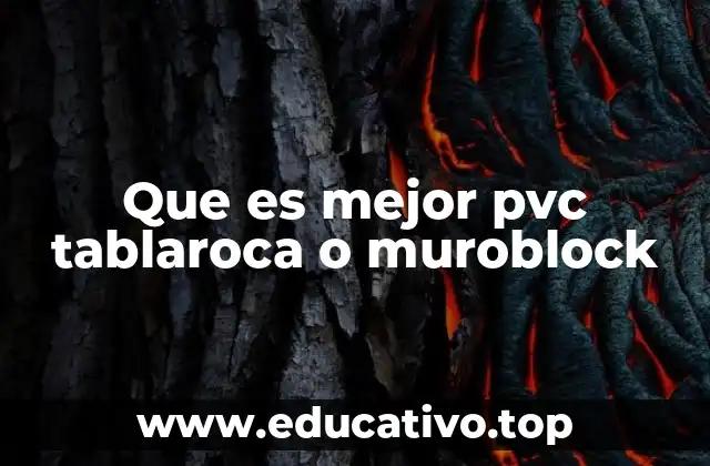 Que es mejor pvc tablaroca o muroblock