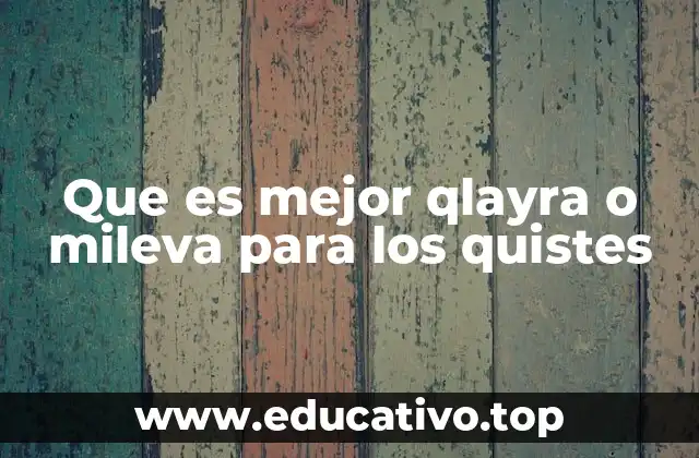 Que es mejor qlayra o mileva para los quistes