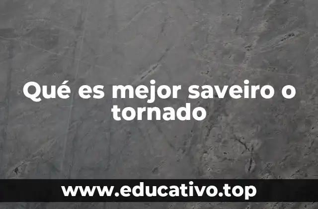 Qué es mejor saveiro o tornado