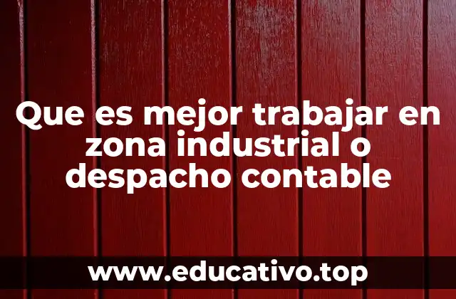 Diferencias entre trabajar en el sector industrial y en el contable