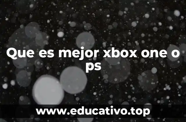 ¿Por qué elegir entre Xbox One y PlayStation afecta tu experiencia de juego?