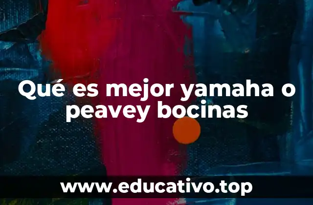 Qué es mejor yamaha o peavey bocinas