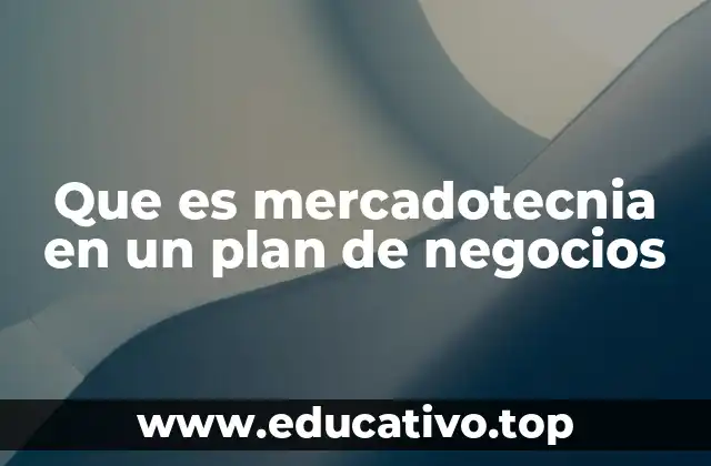 Que es mercadotecnia en un plan de negocios