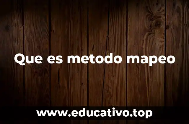 Que es metodo mapeo