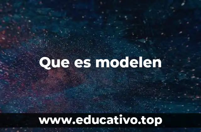 Que es modelen