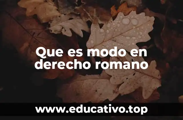 Que es modo en derecho romano