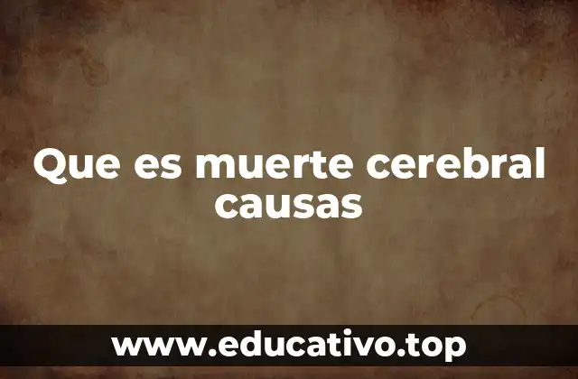 Que es muerte cerebral causas
