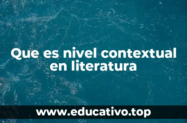 La importancia del contexto para interpretar una obra literaria