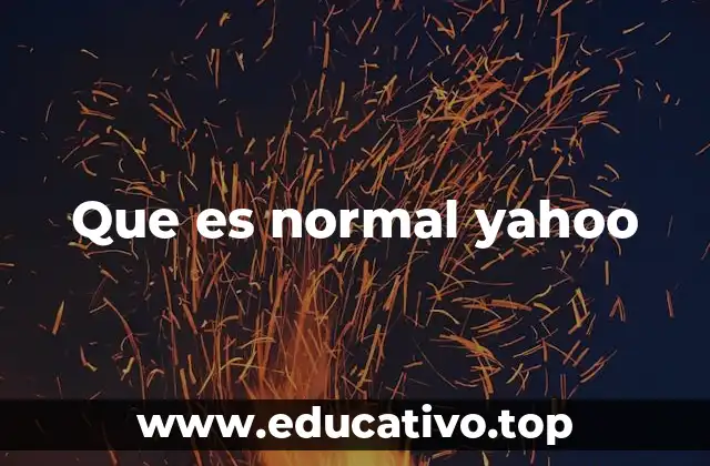 Que es normal yahoo