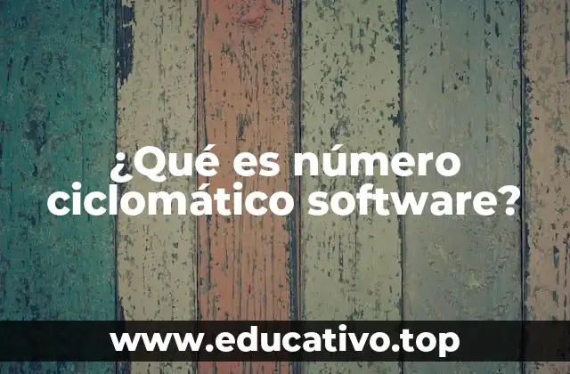 ¿Qué es número ciclomático software?