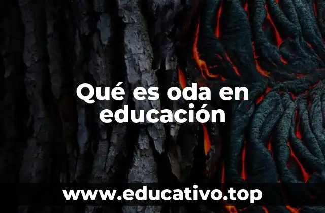 Qué es oda en educación