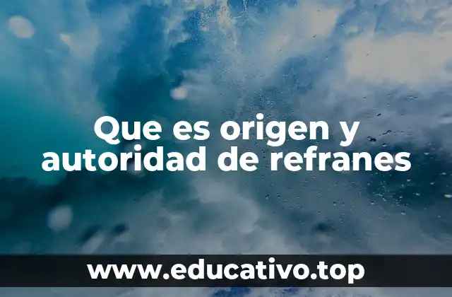 La evolución de los refranes a lo largo de la historia