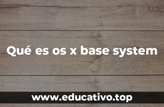 Qué es os x base system