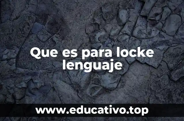 Que es para locke lenguaje