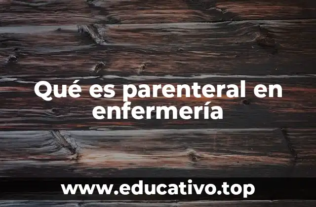 La importancia de la vía parenteral en la práctica clínica