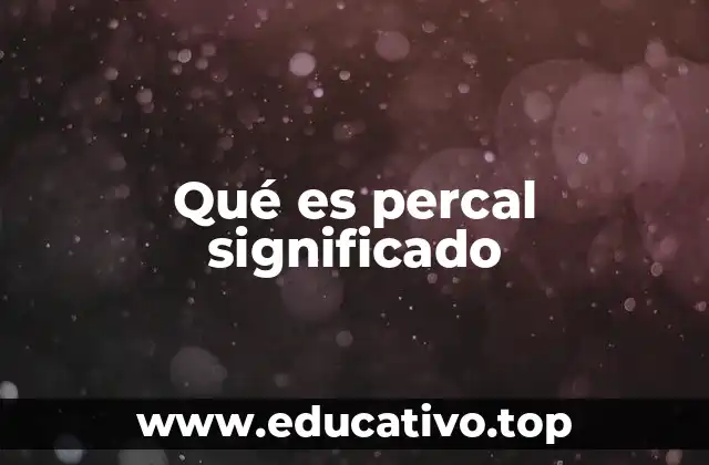 Características y ventajas del percal