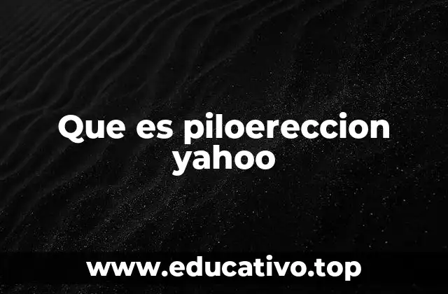 Que es piloereccion yahoo