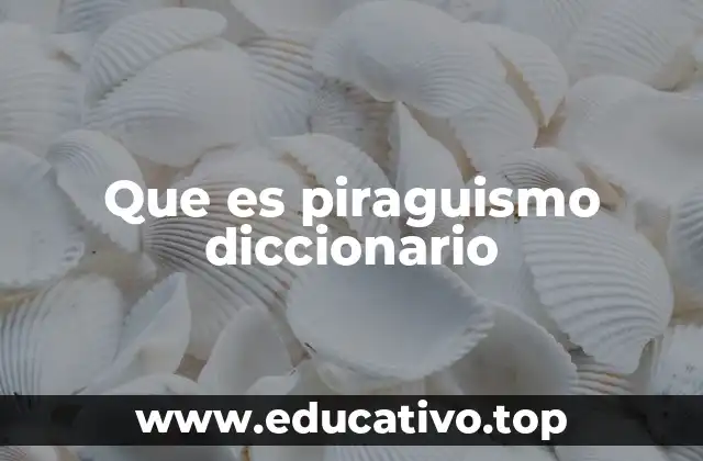 Que es piraguismo diccionario