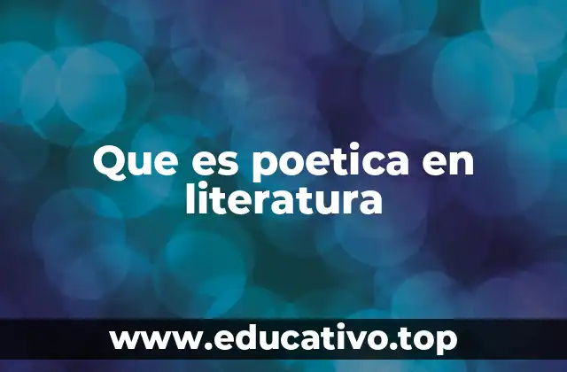Que es poetica en literatura