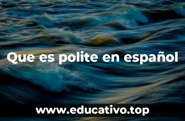 La importancia de la cortesía en las interacciones sociales