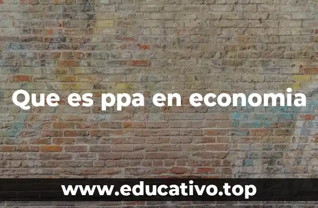 El impacto del PPA en la economía doméstica y empresarial