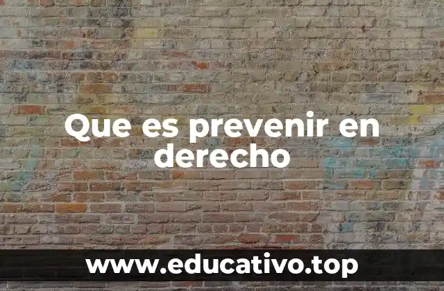 Que es prevenir en derecho