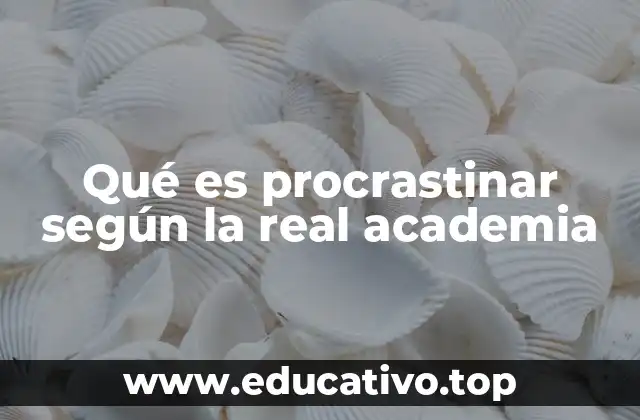 La procrastinación en el contexto del lenguaje y la cultura