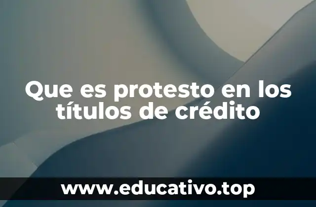 Que es protesto en los títulos de crédito