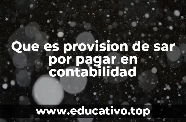 Que es provision de sar por pagar en contabilidad