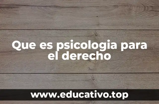 La psicología aplicada al sistema legal