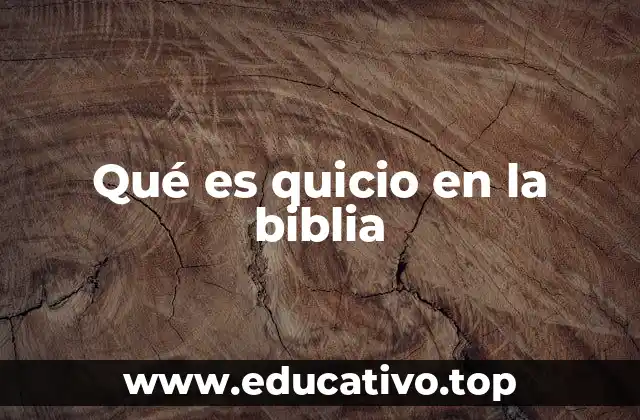 Qué es quicio en la biblia