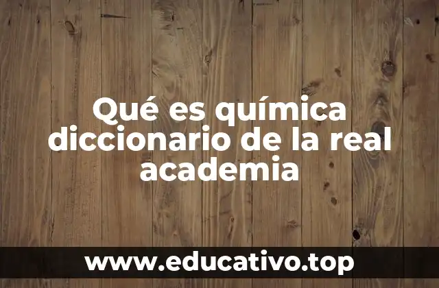 La química como ciencia básica y su relevancia en la sociedad moderna