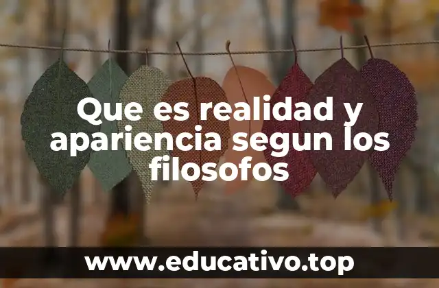 Que es realidad y apariencia segun los filosofos