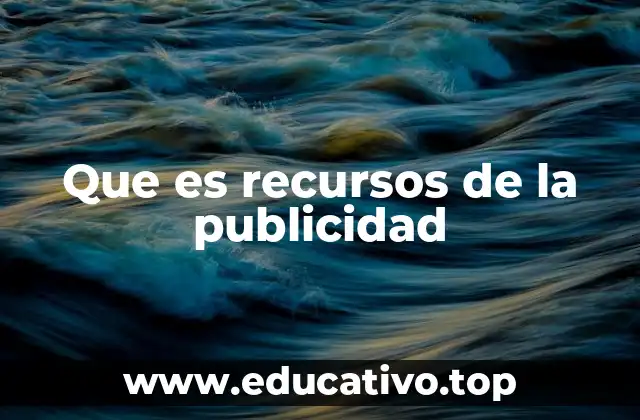 Que es recursos de la publicidad