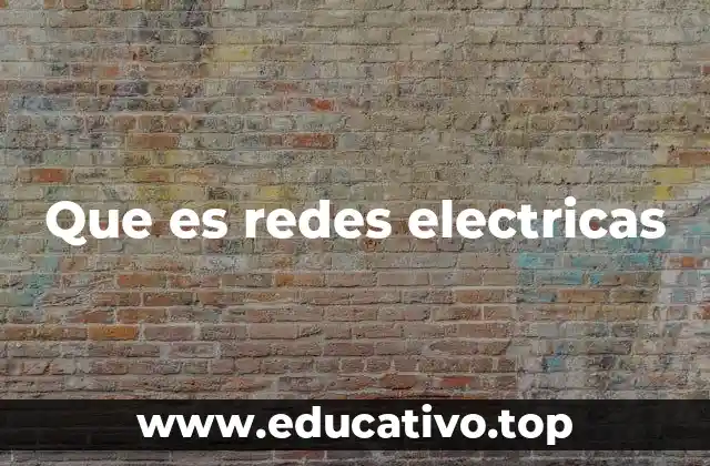 Que es redes electricas