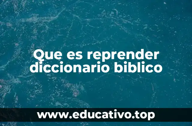 El rol de la reprender en la enseñanza bíblica