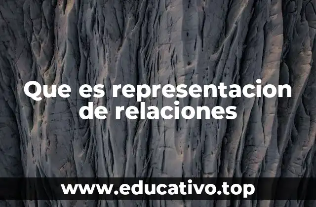 Que es representacion de relaciones