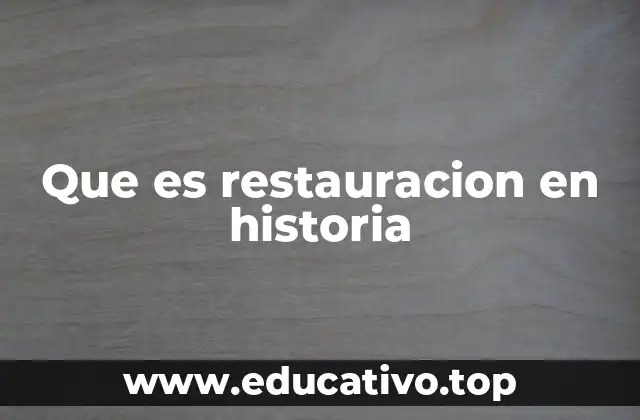 Que es restauracion en historia