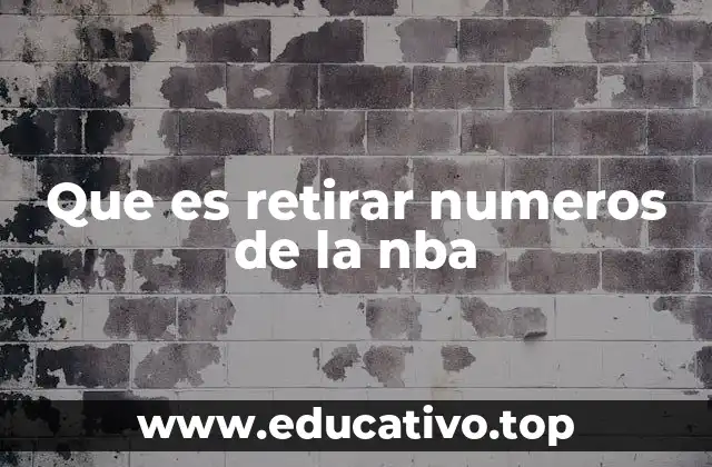 Que es retirar numeros de la nba