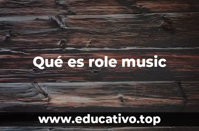 Qué es role music