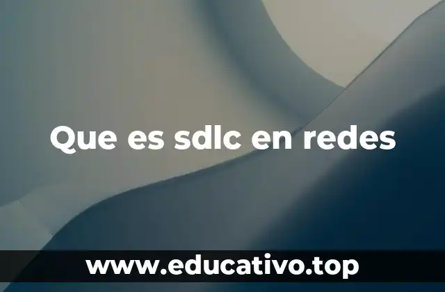 Que es sdlc en redes