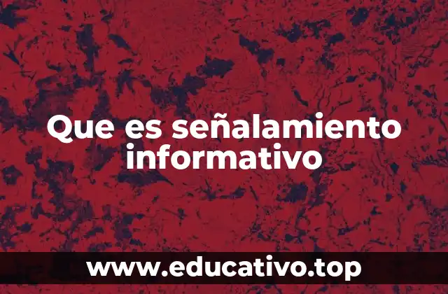 Que es señalamiento informativo
