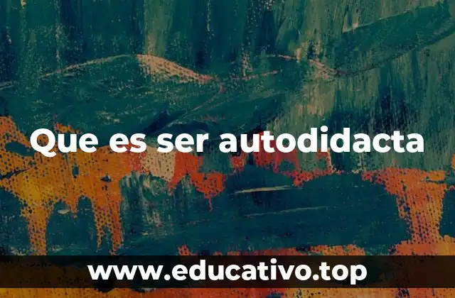 El autodidacta en la era digital
