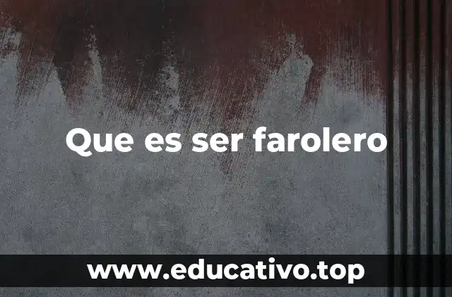 La psicología detrás del farol