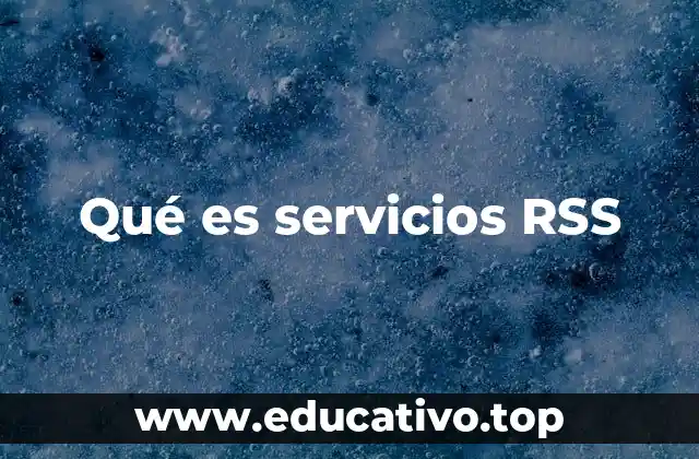 Qué es servicios RSS