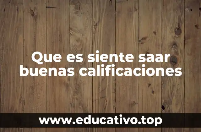 Que es siente saar buenas calificaciones