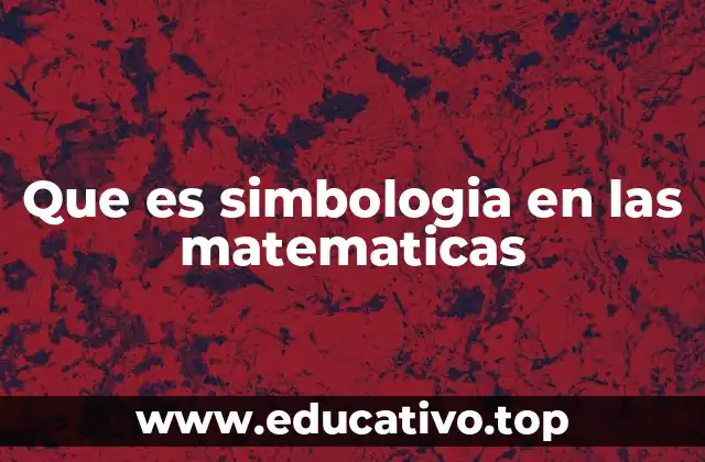 Que es simbologia en las matematicas