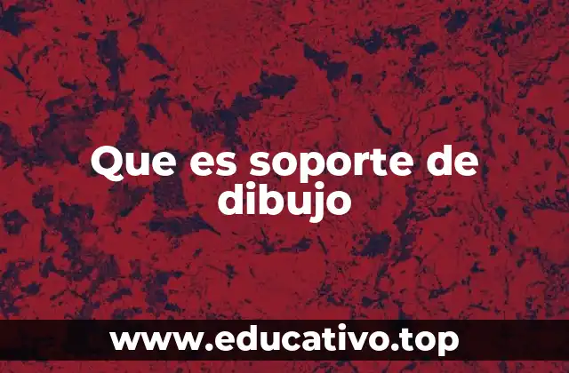 Que es soporte de dibujo